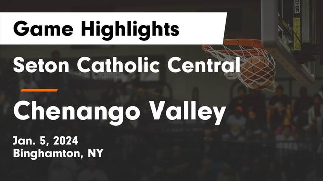 Watch this highlight video of the Seton Catholic Central (Binghamton, NY) basketball team in its game Seton Catholic Central  vs Chenango Valley  Game Highlights - Jan. 5, 2024 on Jan 5, 2024