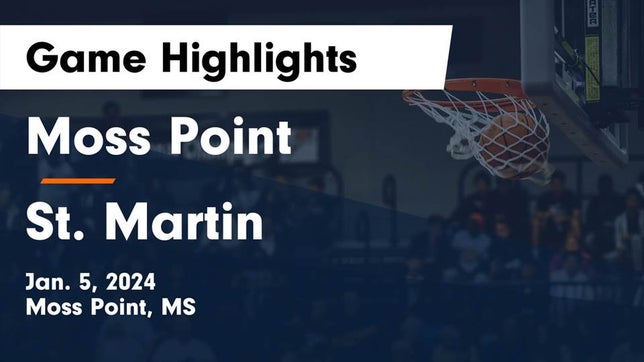 Watch this highlight video of the Moss Point (MS) basketball team in its game Moss Point  vs St. Martin  Game Highlights - Jan. 5, 2024 on Jan 5, 2024