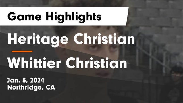 Watch this highlight video of the Heritage Christian (Northridge, CA) basketball team in its game Heritage Christian   vs Whittier Christian  Game Highlights - Jan. 5, 2024 on Jan 5, 2024