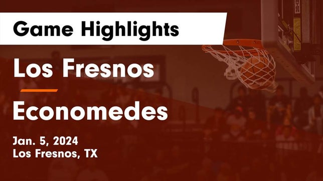 Watch this highlight video of the Los Fresnos (TX) basketball team in its game Los Fresnos  vs Economedes  Game Highlights - Jan. 5, 2024 on Jan 5, 2024