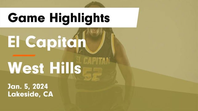 Watch this highlight video of the El Capitan (Lakeside, CA) girls basketball team in its game El Capitan  vs West Hills  Game Highlights - Jan. 5, 2024 on Jan 5, 2024