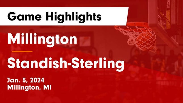 Watch this highlight video of the Millington (MI) basketball team in its game Millington  vs Standish-Sterling  Game Highlights - Jan. 5, 2024 on Jan 5, 2024