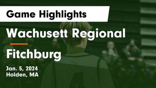 Watch this highlight video of the Wachusett Regional (Holden, MA) basketball team in its game Wachusett Regional  vs Fitchburg  Game Highlights - Jan. 5, 2024 on Jan 5, 2024