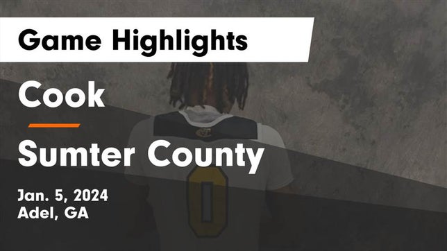 Watch this highlight video of the Cook (Adel, GA) basketball team in its game Cook  vs Sumter County  Game Highlights - Jan. 5, 2024 on Jan 5, 2024