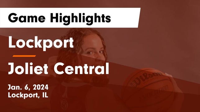 Watch this highlight video of the Lockport (IL) girls basketball team in its game Lockport  vs Joliet Central  Game Highlights - Jan. 6, 2024 on Jan 6, 2024
