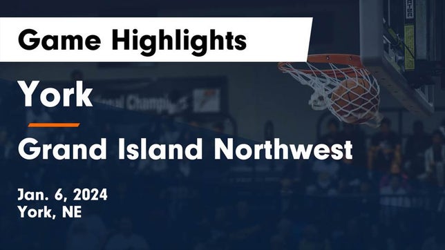 Watch this highlight video of the York (NE) basketball team in its game York  vs Grand Island Northwest  Game Highlights - Jan. 6, 2024 on Jan 6, 2024