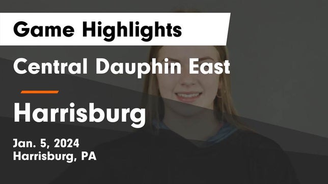 Watch this highlight video of the Central Dauphin East (Harrisburg, PA) girls basketball team in its game Central Dauphin East  vs Harrisburg  Game Highlights - Jan. 5, 2024 on Jan 5, 2024