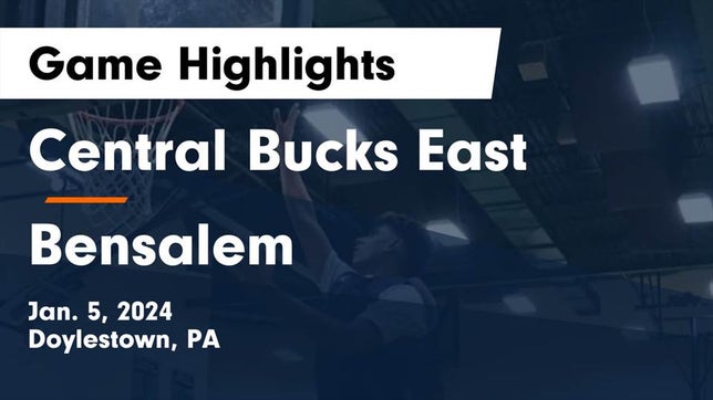 Watch this highlight video of the Central Bucks East (Doylestown, PA) basketball team in its game Central Bucks East  vs Bensalem  Game Highlights - Jan. 5, 2024 on Jan 5, 2024