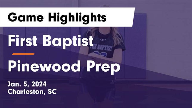 Watch this highlight video of the First Baptist School (Charleston, SC) girls basketball team in its game First Baptist  vs Pinewood Prep  Game Highlights - Jan. 5, 2024 on Jan 5, 2024