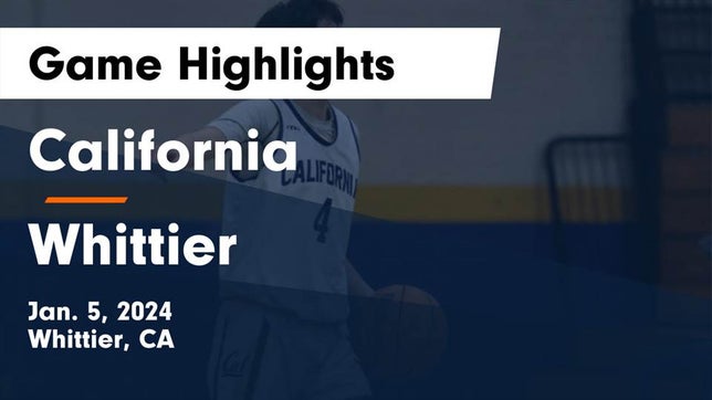 Watch this highlight video of the California (Whittier, CA) basketball team in its game California  vs Whittier  Game Highlights - Jan. 5, 2024 on Jan 5, 2024