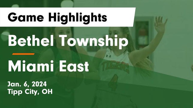 Watch this highlight video of the Bethel (Tipp City, OH) girls basketball team in its game Bethel Township  vs Miami East  Game Highlights - Jan. 6, 2024 on Jan 6, 2024
