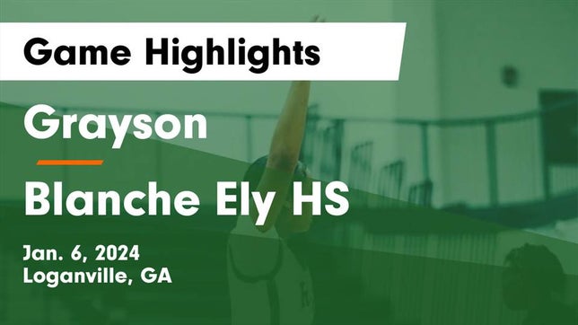 Watch this highlight video of the Grayson (Loganville, GA) girls basketball team in its game Grayson  vs Blanche Ely HS Game Highlights - Jan. 6, 2024 on Jan 6, 2024