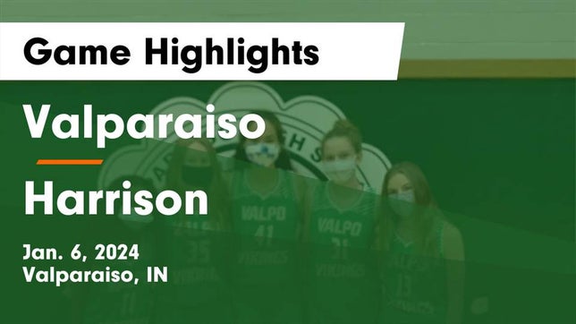Watch this highlight video of the Valparaiso (IN) girls basketball team in its game Valparaiso  vs Harrison  Game Highlights - Jan. 6, 2024 on Jan 6, 2024