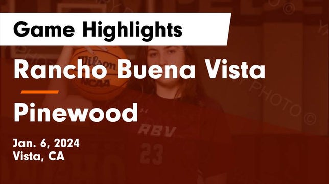 Watch this highlight video of the Rancho Buena Vista (Vista, CA) girls basketball team in its game Rancho Buena Vista  vs Pinewood  Game Highlights - Jan. 6, 2024 on Jan 6, 2024