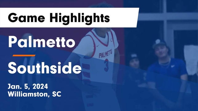 Watch this highlight video of the Palmetto (Williamston, SC) basketball team in its game Palmetto  vs Southside  Game Highlights - Jan. 5, 2024 on Jan 5, 2024