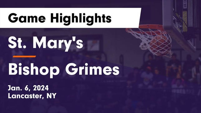 Watch this highlight video of the St. Mary's (Lancaster, NY) basketball team in its game St. Mary's  vs Bishop Grimes  Game Highlights - Jan. 6, 2024 on Jan 6, 2024
