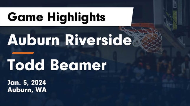 Watch this highlight video of the Auburn Riverside (Auburn, WA) girls basketball team in its game 	Auburn Riverside  vs Todd Beamer  Game Highlights - Jan. 5, 2024 on Jan 5, 2024
