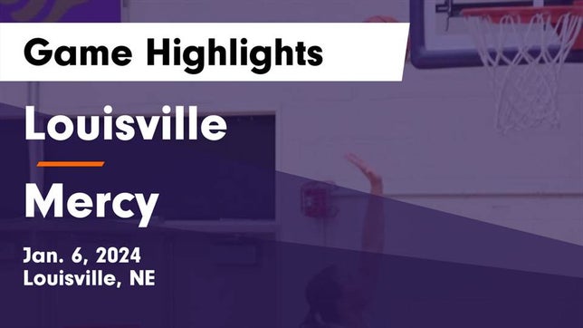 Watch this highlight video of the Louisville (NE) girls basketball team in its game Louisville  vs Mercy  Game Highlights - Jan. 6, 2024 on Jan 6, 2024