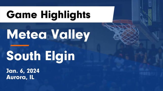 Watch this highlight video of the Metea Valley (Aurora, IL) girls basketball team in its game Metea Valley  vs South Elgin  Game Highlights - Jan. 6, 2024 on Jan 6, 2024
