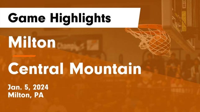 Watch this highlight video of the Milton (PA) basketball team in its game Milton  vs Central Mountain  Game Highlights - Jan. 5, 2024 on Jan 5, 2024