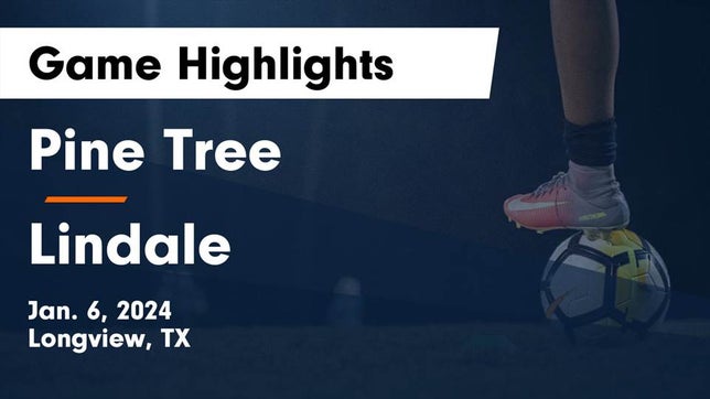 Watch this highlight video of the Pine Tree (Longview, TX) soccer team in its game Pine Tree  vs Lindale  Game Highlights - Jan. 6, 2024 on Jan 6, 2024