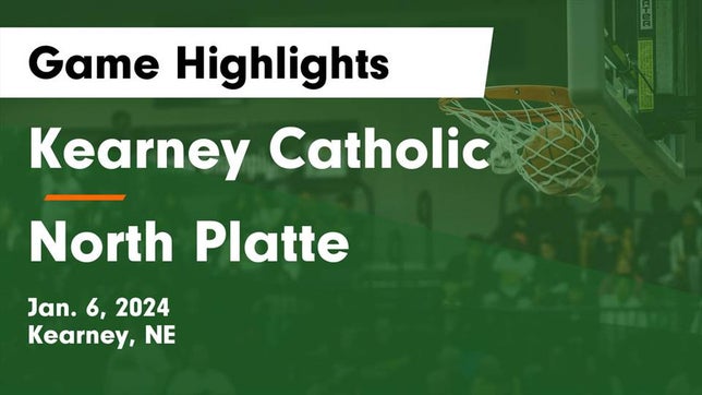 Watch this highlight video of the Kearney Catholic (Kearney, NE) basketball team in its game Kearney Catholic  vs North Platte  Game Highlights - Jan. 6, 2024 on Jan 6, 2024