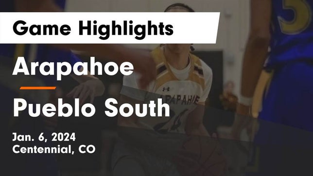 Watch this highlight video of the Arapahoe (Centennial, CO) basketball team in its game Arapahoe  vs Pueblo South  Game Highlights - Jan. 6, 2024 on Jan 6, 2024