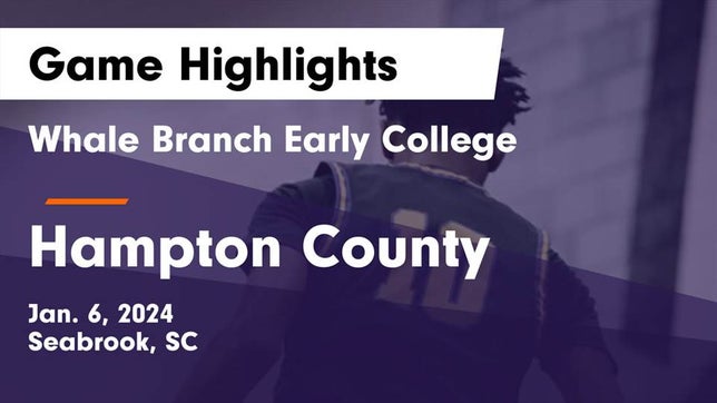 Watch this highlight video of the Whale Branch (Beaufort, SC) basketball team in its game Whale Branch Early College  vs Hampton County   Game Highlights - Jan. 6, 2024 on Jan 6, 2024