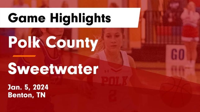 Watch this highlight video of the Polk County (Benton, TN) girls basketball team in its game Polk County  vs Sweetwater  Game Highlights - Jan. 5, 2024 on Jan 5, 2024