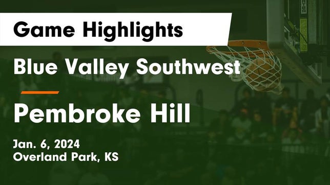 Watch this highlight video of the Blue Valley Southwest (Overland Park, KS) girls basketball team in its game Blue Valley Southwest  vs Pembroke Hill  Game Highlights - Jan. 6, 2024 on Jan 6, 2024