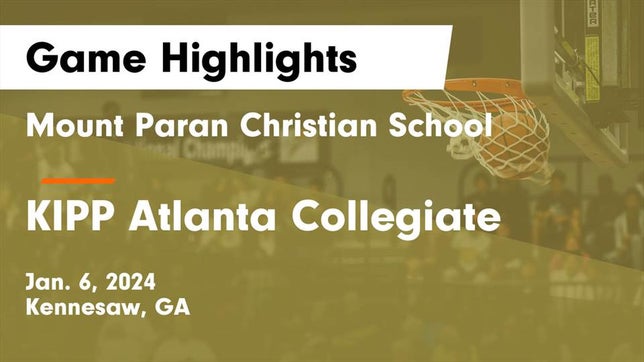 Watch this highlight video of the Mount Paran Christian (Kennesaw, GA) girls basketball team in its game Mount Paran Christian School vs KIPP Atlanta Collegiate Game Highlights - Jan. 6, 2024 on Jan 6, 2024