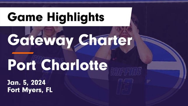 Watch this highlight video of the Gateway Charter (Fort Myers, FL) basketball team in its game Gateway Charter  vs Port Charlotte   Game Highlights - Jan. 5, 2024 on Jan 5, 2024