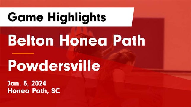 Watch this highlight video of the Belton-Honea Path (Honea Path, SC) girls basketball team in its game Belton Honea Path  vs Powdersville  Game Highlights - Jan. 5, 2024 on Jan 5, 2024