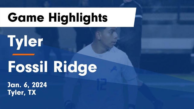 Watch this highlight video of the Tyler (TX) soccer team in its game Tyler  vs Fossil Ridge  Game Highlights - Jan. 6, 2024 on Jan 6, 2024