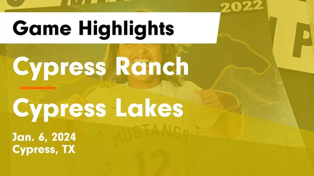 Watch this highlight video of the Cypress Ranch (Houston, TX) girls basketball team in its game Cypress Ranch  vs Cypress Lakes  Game Highlights - Jan. 6, 2024 on Jan 6, 2024