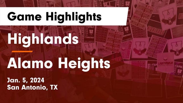 Watch this highlight video of the Highlands (San Antonio, TX) girls basketball team in its game Highlands  vs Alamo Heights  Game Highlights - Jan. 5, 2024 on Jan 5, 2024
