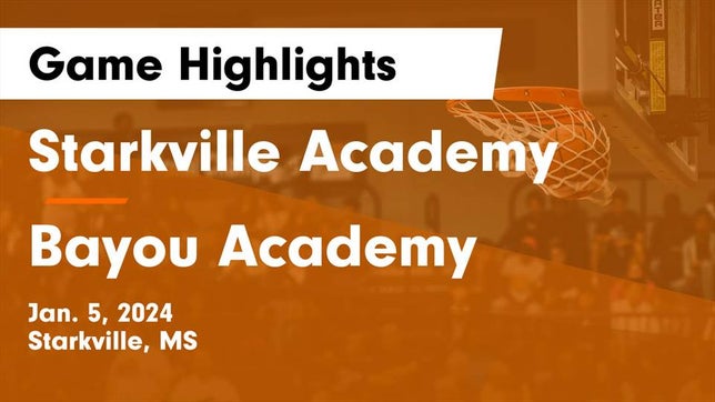 Watch this highlight video of the Starkville Academy (Starkville, MS) basketball team in its game Starkville Academy  vs Bayou Academy  Game Highlights - Jan. 5, 2024 on Jan 5, 2024