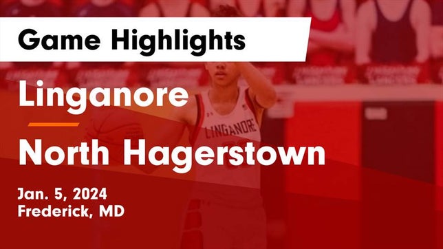 Watch this highlight video of the Linganore (Frederick, MD) girls basketball team in its game Linganore  vs North Hagerstown  Game Highlights - Jan. 5, 2024 on Jan 5, 2024