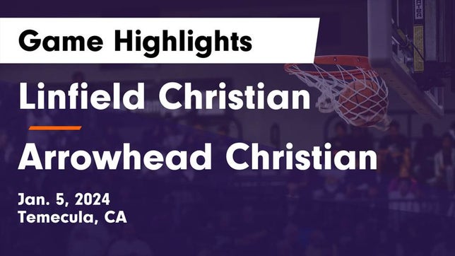 Watch this highlight video of the Linfield Christian (Temecula, CA) girls basketball team in its game Linfield Christian  vs Arrowhead Christian  Game Highlights - Jan. 5, 2024 on Jan 5, 2024