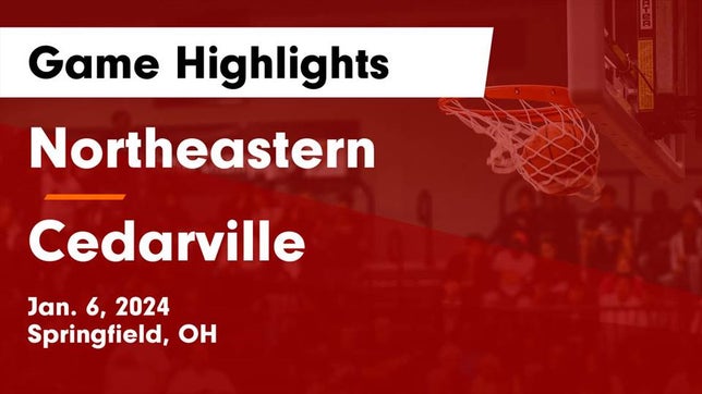 Watch this highlight video of the Northeastern (Springfield, OH) girls basketball team in its game Northeastern  vs Cedarville  Game Highlights - Jan. 6, 2024 on Jan 6, 2024