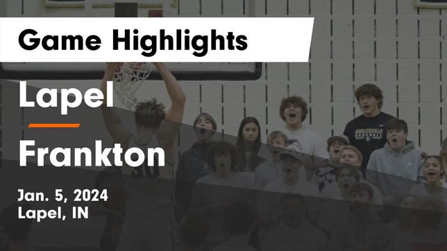 Watch this highlight video of the Lapel (IN) basketball team in its game Lapel  vs Frankton  Game Highlights - Jan. 5, 2024 on Jan 5, 2024