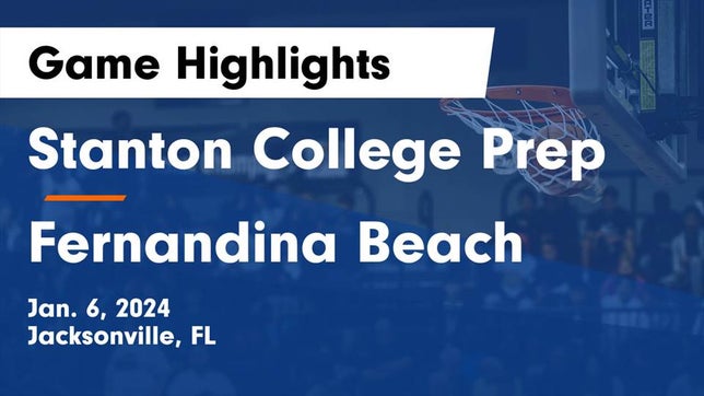 Watch this highlight video of the Stanton (Jacksonville, FL) basketball team in its game Stanton College Prep vs Fernandina Beach  Game Highlights - Jan. 6, 2024 on Jan 6, 2024
