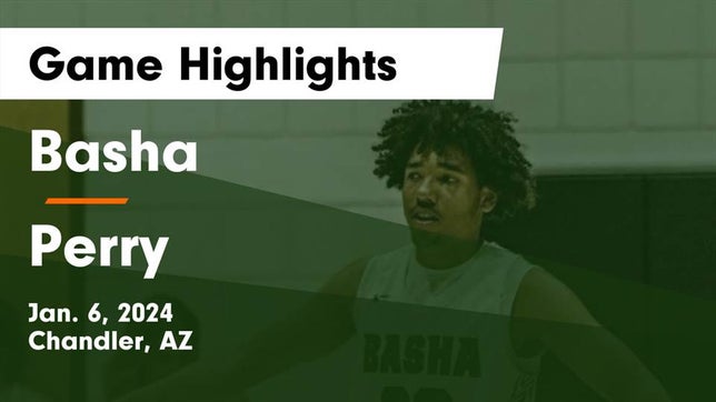 Watch this highlight video of the Basha (Chandler, AZ) basketball team in its game Basha  vs Perry  Game Highlights - Jan. 6, 2024 on Jan 6, 2024