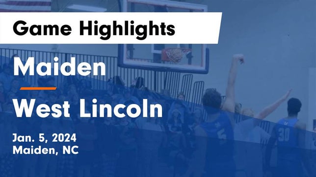 Watch this highlight video of the Maiden (NC) basketball team in its game Maiden  vs West Lincoln  Game Highlights - Jan. 5, 2024 on Jan 5, 2024