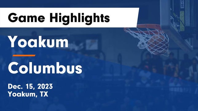 Watch this highlight video of the Yoakum (TX) girls basketball team in its game Yoakum  vs Columbus  Game Highlights - Dec. 15, 2023 on Dec 15, 2023