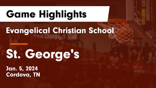Watch this highlight video of the Evangelical Christian (Cordova, TN) girls basketball team in its game Evangelical Christian School vs St. George's  Game Highlights - Jan. 5, 2024 on Jan 5, 2024