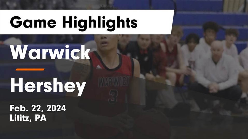 Warwick vs Hershey Basketball 2/22