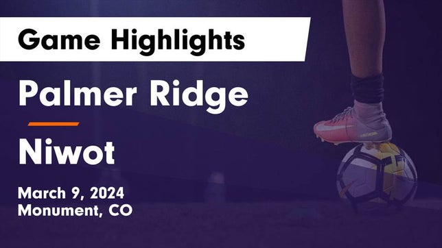 Watch this highlight video of the Palmer Ridge (Monument, CO) girls soccer team in its game Palmer Ridge  vs Niwot  Game Highlights - March 9, 2024 on Mar 9, 2024