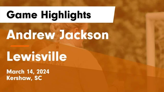 Watch this highlight video of the Andrew Jackson (Kershaw, SC) girls soccer team in its game Andrew Jackson  vs Lewisville  Game Highlights - March 14, 2024 on Mar 14, 2024