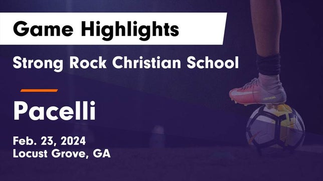 Watch this highlight video of the Strong Rock Christian (Locust Grove, GA) girls soccer team in its game Strong Rock Christian School vs Pacelli  Game Highlights - Feb. 23, 2024 on Feb 23, 2024
